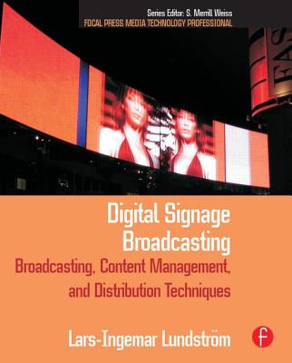 Digital Signage Broadcasting: Content Management and Distribution Techniques Cover Image