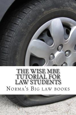 The Wise MBE Tutorial For Law Students: Required MBE knowledge and skills Cover Image