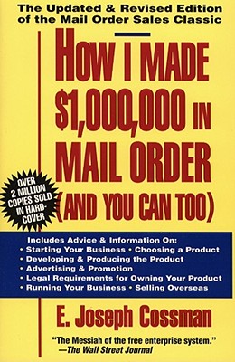 How I Made $1,000,000 in Mail Order-and You Can Too! By E. Joseph Cossman Cover Image