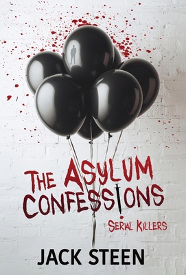 The Asylum Confessions: Serial Killers Cover Image