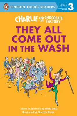 Cover for Charlie and the Chocolate Factory: They All Come Out in the Wash (Penguin Young Readers, Level 3)