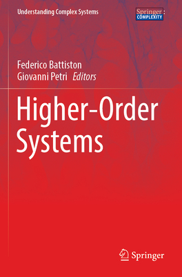 Higher-Order Systems (Understanding Complex Systems)