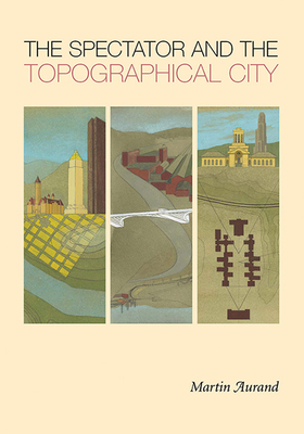Cover for The Spectator and the Topographical City