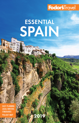 Fodor's Essential Spain 2019 (Full-Color Travel Guide #2) By Fodor's Travel Guides Cover Image