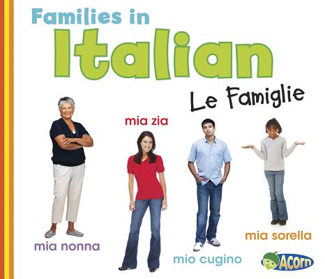 Families in Italian: Le Famiglie (World Languages - Families) Cover Image
