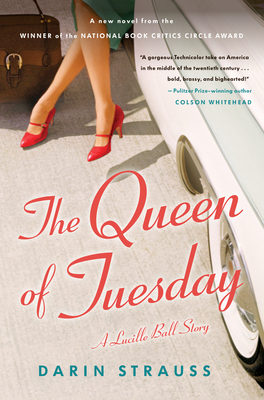 The Queen of Tuesday: A Lucille Ball Story Cover Image