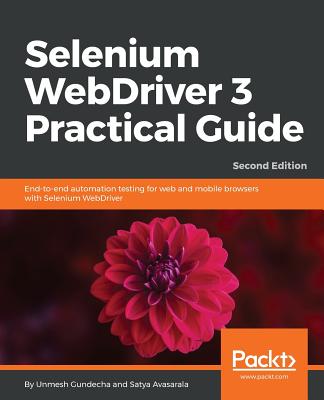 Selenium WebDriver 3 Practical Guide - Second Edition Cover Image