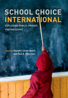 School Choice International: Exploring Public-Private Partnerships (Mit Press)