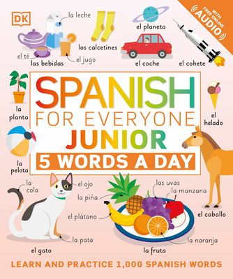 Spanish for Everyone Junior: 5 Words a Day By DK Cover Image