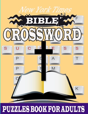 New York Times Bible Crossword Puzzles: Easy crossword Puzzles Popular verses Religious Biblical Verses To Inspire Your Christian Soul Puzzles for a Y Cover Image