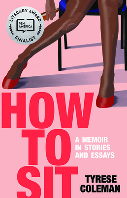 How to Sit: A Memoir in Stories and Essays