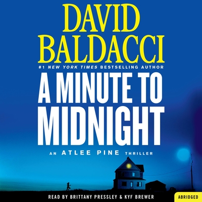 A Minute to Midnight (An Atlee Pine Thriller #2) By David Baldacci, Brittany Pressley (Read by), Kyf Brewer (Read by) Cover Image