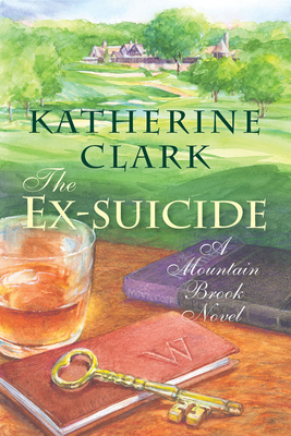 The Ex-Suicide: A Mountain Brook Novel (Story River Books)