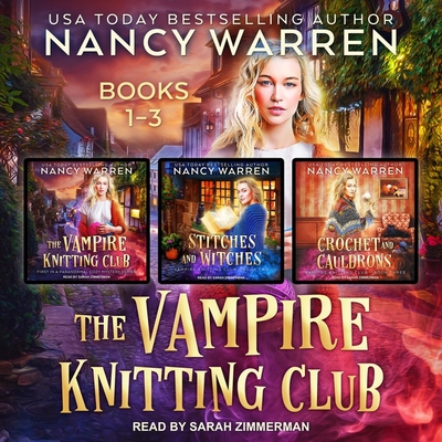 The Vampire Knitting Club Boxed Set: Books 1-3 By Nancy Warren, Sarah Zimmerman (Read by) Cover Image