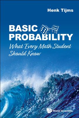 Basic Probability: What Every Math Student Should Know Cover Image