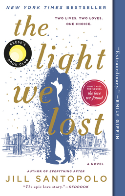 The Light We Lost: Reese's Book Club (A Novel)