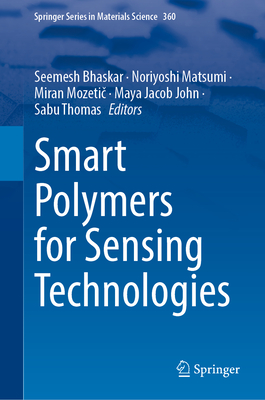 Smart Polymers for Sensing Technologies (Springer Materials Science #360)