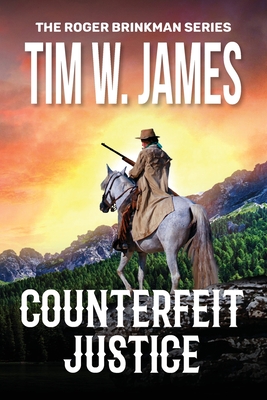 Counterfeit Justice: Action Adventure Western Cover Image