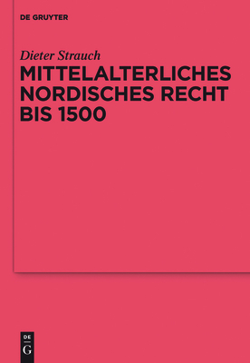 Mittelalterliches nordisches Recht bis 1500 By Dieter Strauch Cover Image