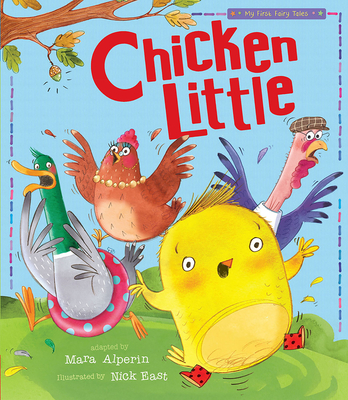 Chicken Little (My First Fairy Tales) By Tiger Tales, Nick East (Illustrator) Cover Image