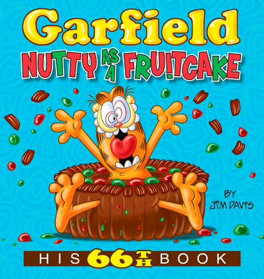 Garfield Nutty as a Fruitcake: His 66th Book By Jim Davis Cover Image