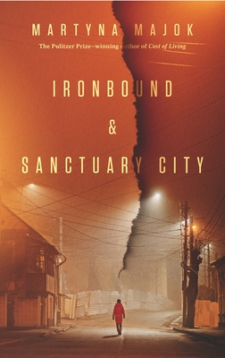 Ironbound & Sanctuary City: Two Plays By Martyna Majok Cover Image