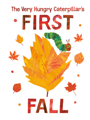 The Very Hungry Caterpillar's First Fall (The World of Eric Carle) (Board  book)