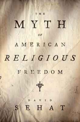 The Myth of American Religious Freedom Cover