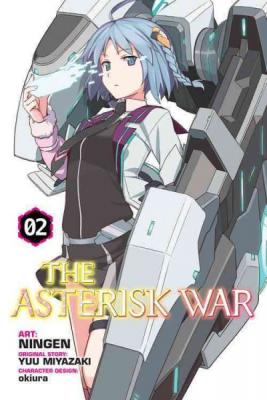 The Asterisk War, Vol. 2 (manga) (The Asterisk War Manga #2) By Yuu Miyazaki, okiura (By (artist)), Ningen (By (artist)) Cover Image