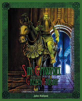 Sir Gawain and the Green Knight: Hardcover (A New Verse Translation in Modern English) By John Ridland, John Ridland (Translator) Cover Image