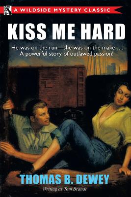 Kiss Me Hard: A Wildside Mystery Classic