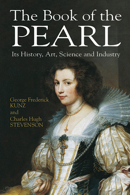 The Book of the Pearl: Its History, Art, Science and Industry (Dover Jewelry and Metalwork)