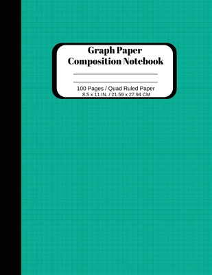 Graph Paper Composition Notebook: 100 Graph Pages Quad Ruled Paper - 8.5 x  11 / 21.59 x 27.94 CM - Grid Paper Notebook Design Sheets for Students, To  (Paperback)