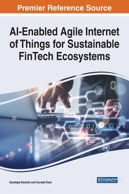 AI-Enabled Agile Internet of Things for Sustainable FinTech Ecosystems Cover Image