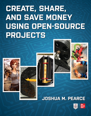 Cover for Create, Share, and Save Money Using Open-Source Projects