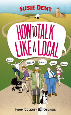 How to Talk Like a Local: From Cockney to Geordie Cover Image