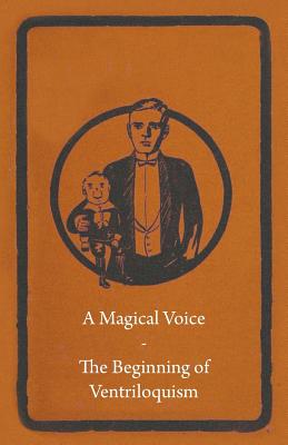 A Magical Voice - The Beginning of Ventriloquism Cover Image