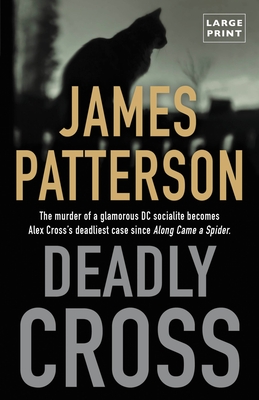Deadly Cross (An Alex Cross Thriller #26) By James Patterson Cover Image