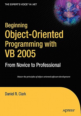 Beginning Object-Oriented Programming with VB 2005: From Novice to Professional (Beginning: From Novice to Professional) Cover Image