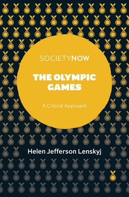 The Olympic Games: A Critical Approach (Societynow) Cover Image