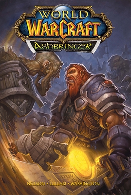 World of Warcraft: Ashbringer: Blizzard Legends By Micky Neilson Cover Image