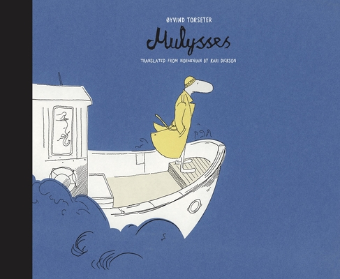 Mulysses By Øyvind Torseter (Created by), Kari Dickson (Translator) Cover Image