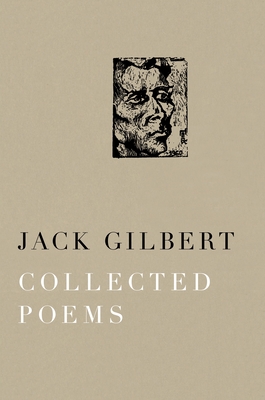Book cover: Collected Poems by Jack Gilbert