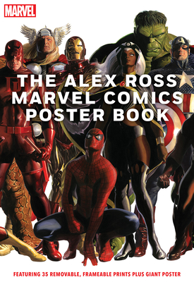 The Alex Ross Marvel Comics Poster Book By Alex Ross, Marvel Entertainment Cover Image