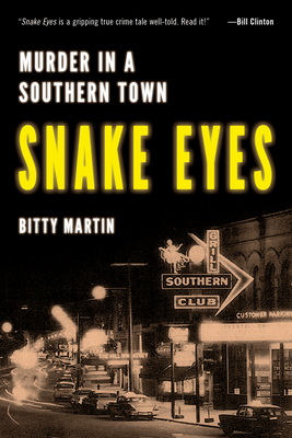 Snake Eyes: Murder in a Southern Town By Bitty Martin Cover Image