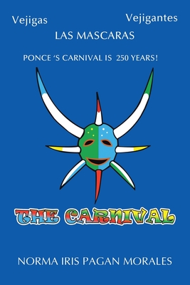 The Carnival By Norma Iris Pagan Morales Cover Image