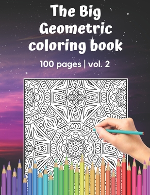 Geometric Patterns and Designs: Geometric Pattern Coloring Book for Adults for Stress Relief (Mindful Adult Coloring Books for Relaxation)