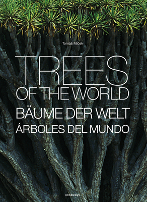Trees of the World By Tomas Micek, Hans Torwesten Cover Image