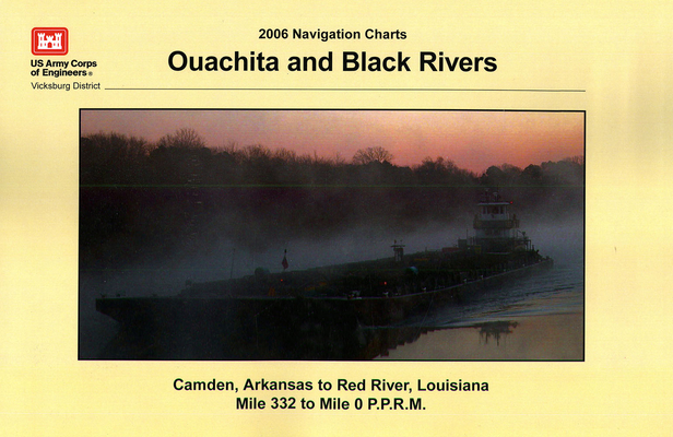 Ouachita and Black Rivers Navigation Charts: Ouachita and Black Rivers, Camden, Arkansas to Red River, Louisiana Cover Image