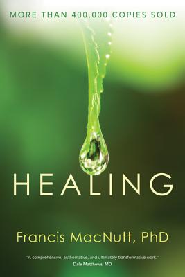 Healing By Francis Macnutt, Francis Macnutt (Preface by) Cover Image